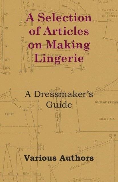 A Selection of Articles on Making Lingerie - A Dressmaker's Guide | A Selection of Articles on Making Lingerie: A Dressmaker's Guide