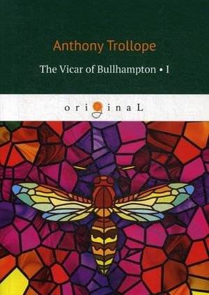 Викарий Буллхэмптона. Часть 1 | The Vicar of Bullhampton. Part 1