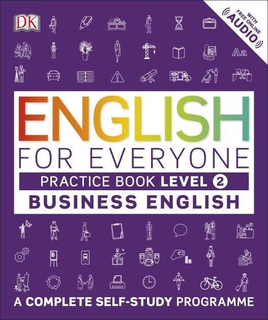 English for Everyone: Business English. Practice Book. Level 2 | English for Everyone: Business English Practice Book Level 2