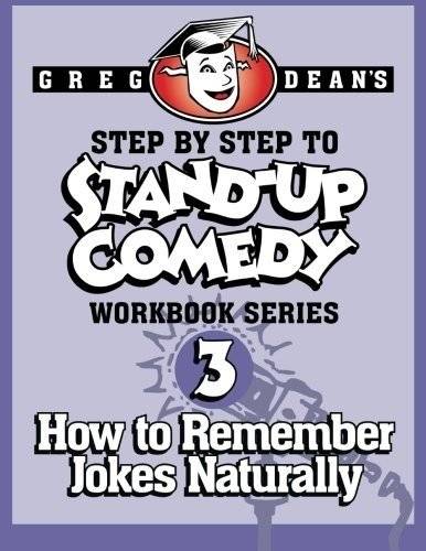 Step by Step to Stand-Up Comedy - Workbook Series: Workbook 3: How to Remember Jokes Naturally | Step by Step to Stand-Up Comedy: Workbook 3