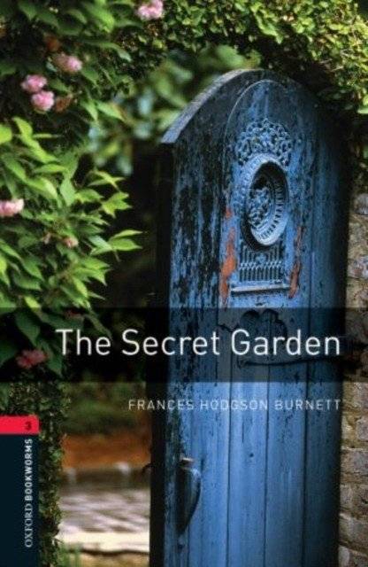Oxford Bookworms Library: Stage 3: The Secret Garden | Oxford Bookworms Library: Stage 3: The Secret Garden