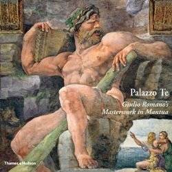 Palazzo Te: Giulio Romano's Masterwork in Mantua | Palazzo Te: Giulio Romano's Masterwork in Mantua