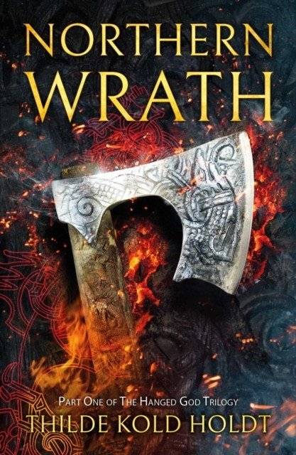 Northern Wrath, Volume 1: The Hanged God Trilogy | Northern Wrath, Volume 1: The Hanged God Trilogy