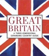 Великобритания. Трехмерный путеводитель по стране | Great Britain. A Three-Dimensional Expanding Country Guide