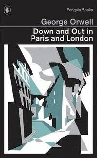 Без гроша в Париже и Лондоне | Down and Out in Paris and London