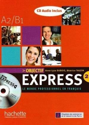 Objectif Express 2. Livre de l'eleve (+ Audio CD) | Objectif Express 2: Student's Book (+ Audio CD)