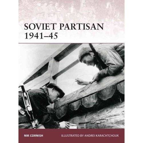 Советский партизан 1941–44 | Soviet Partisan 1941–44