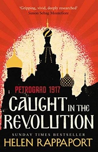 Caught in the Revolution: Petrograd | Caught in the Revolution: Petrograd