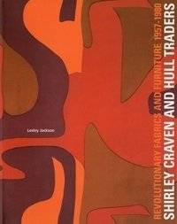 Ширли Крейвен и Hull Traders: Революционные ткани и мебель 1957-1980 | Shirley Craven and Hull Traders: Revolutionary Fabrics and Furniture 1957-1980