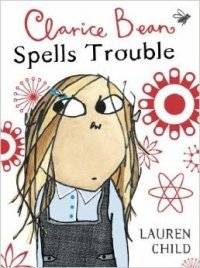 Clarice Bean Spells Trouble | Clarice Bean Spells Trouble