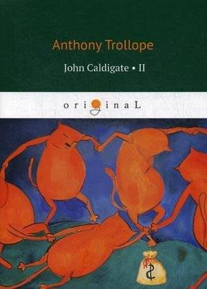Джон Калдигейт. Часть 2 | John Caldigate. Part 2