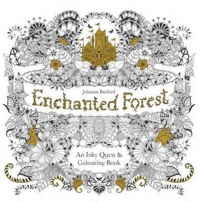 Зачарованный лес. Иллюстрированное раскрашивание и поиск предметов | Enchanted Forest: An Inky Quest and Colouring Book