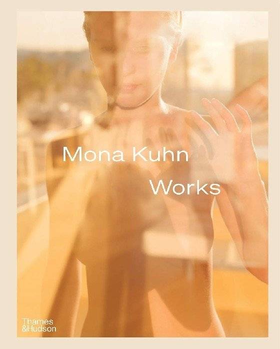 Mona Kuhn. Works | Mona Kuhn: Works
