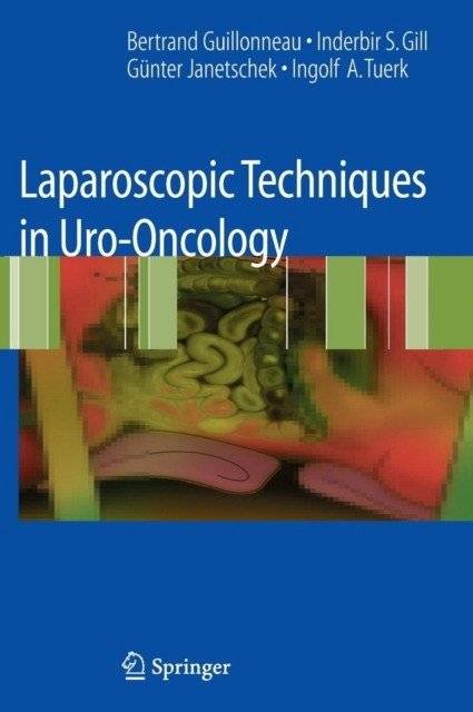 Laparoscopic Techniques in Uro-Oncology | Laparoscopic Techniques in Uro-Oncology