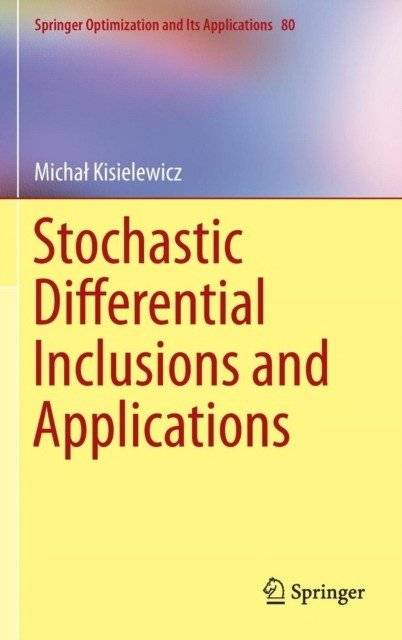 Стохастические дифференциальные включения и приложения | Stochastic Differential Inclusions and Applications