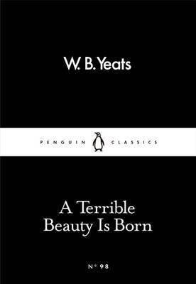 A Terrible Beauty is Born | A Terrible Beauty is Born