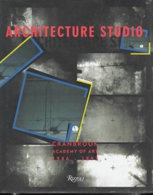 Architecture Studio /cranbrook Academy of Art 1986-1993/ | Architecture Studio / Cranbrook Academy of Art 1986-1993/