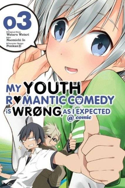 My youth romantic comedy is wrong, as i expected @ comic, vol. 3 (manga) | My Youth Romantic Comedy Is Wrong, As I Expected Manga, Vol. 3