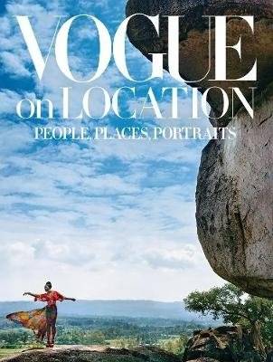 Vogue on Location. People, Places, Portraits | Vogue on Location: People, Places, Portraits