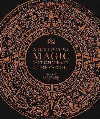 История магии, колдовства и оккультизма | A History of Magic, Witchcraft and the Occult