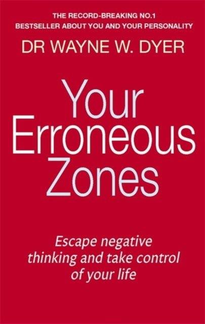 Your Erroneous Zones | Your Erroneous Zones