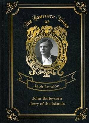 John Barleycorn and Jerry of the Islands. Volume 10