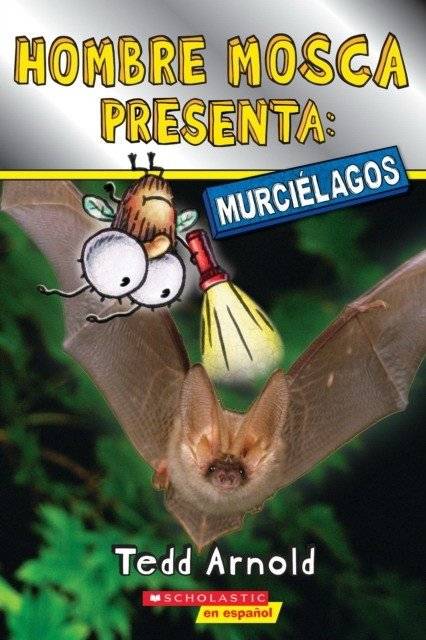 Hombre Mosca Presenta: Murcielagos | Fly Guy Presents: Bats
