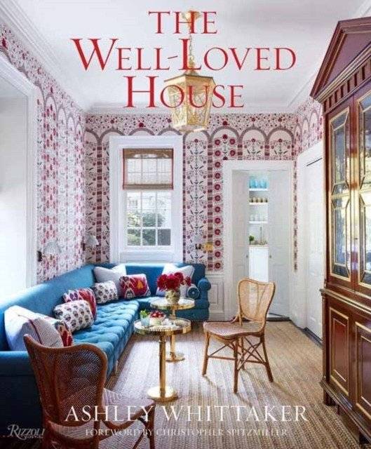 Unknown Title | The Well-Loved House: Creating Homes with Color, Comfort, and Drama