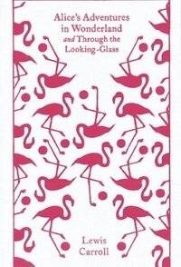 Приключения Алисы в Стране чудес и Алиса в Зазеркалье | Alice's Adventures in Wonderland and Through the Looking-Glass