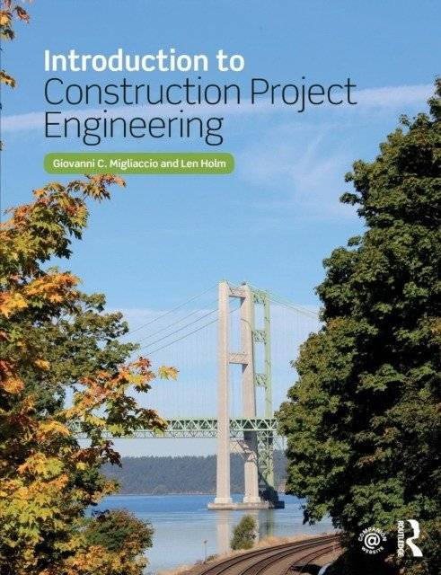 Introduction to Construction Project Engineering | Introduction to Construction Project Engineering