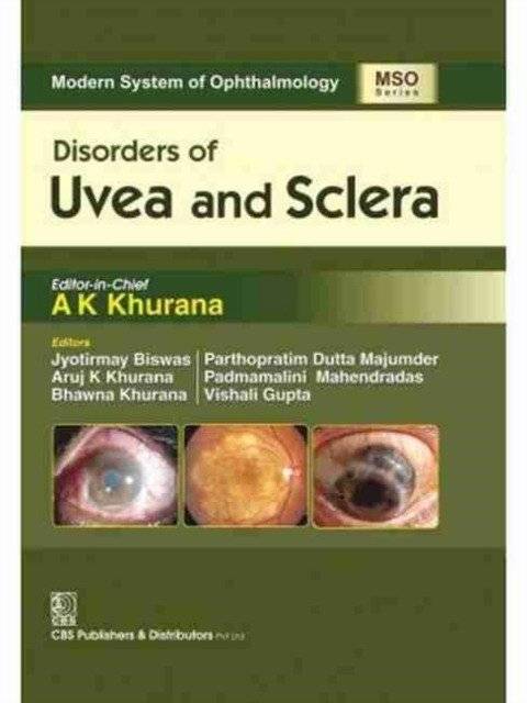Modern System of Ophthalmology (MSO) Series Disorders of Uvea and Sclera | Modern System of Ophthalmology: Disorders of Uvea and Sclera