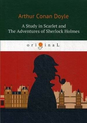 A Study in Scarlet and The Adventures of Sherlock Holmes | A Study in Scarlet and The Adventures of Sherlock Holmes