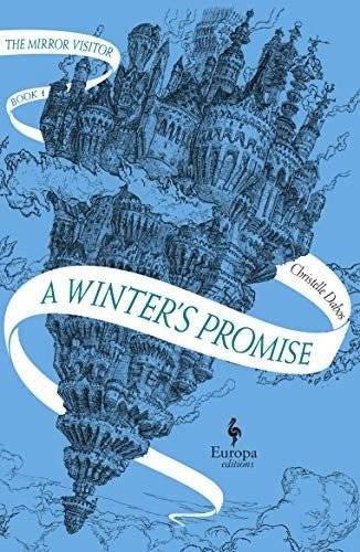 Зимнее обещание: Книга первая из цикла «Визионер зеркала» | A Winter's Promise: Book One of the Mirror Visitor Quartet