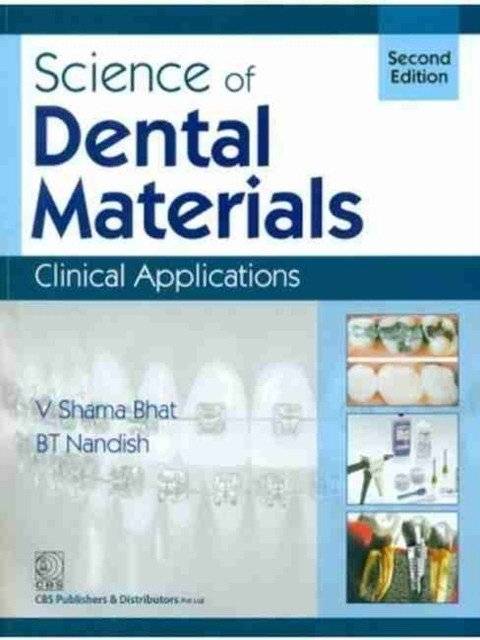 Science of Dental Materials: Clinical Applications, 2e | Science of Dental Materials: Clinical Applications, 2nd Edition