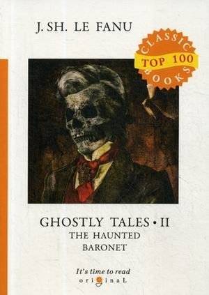 Ghostly Tales. Part 2: The Haunted Baronet | Ghostly Tales. Part 2: The Haunted Baronet