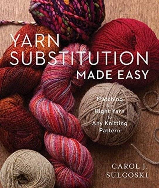 Простая замена пряжи: подбор нужной пряжи к любой схеме вязания | Yarn Substitution Made Easy: Matching the Right Yarn to Any Knitting Pattern