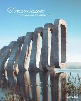 Грёзы и искусственная архитектура | Dreamscapes and Artificial Architecture