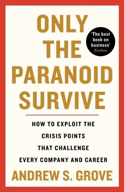Only the paranoid survive | Only the paranoid survive