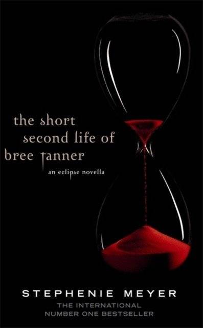 The Short Second Life Of Bree Tanner. An Eclipse Novella | The Short Second Life of Bree Tanner
