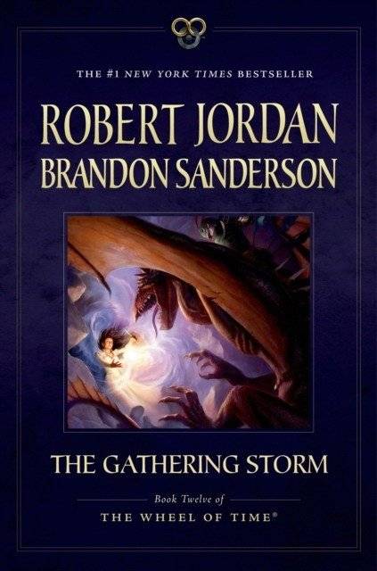 The Gathering Storm: Book Twelve of the Wheel of Time | The Gathering Storm (Book 12 of The Wheel of Time)