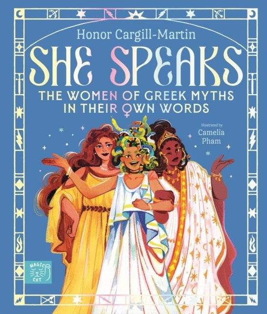 Она говорит: женщины греческих мифов их собственными словами | She Speaks: The Women of Greek Myths in Their Own Words