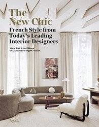 The New Chic: French Style from Today's Leading Designers | The New Chic: French Style from Today's Leading Designers