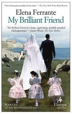 My Brilliant Friend. Book One | My Brilliant Friend: Book One