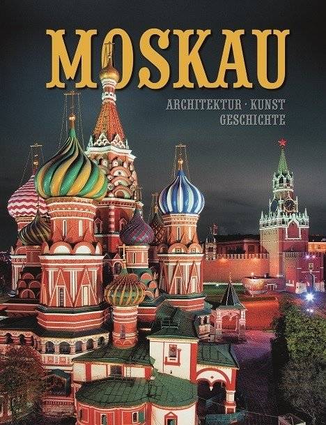 Москва. Архитектура. Искусство. История | Moscow: Architecture, Art, History