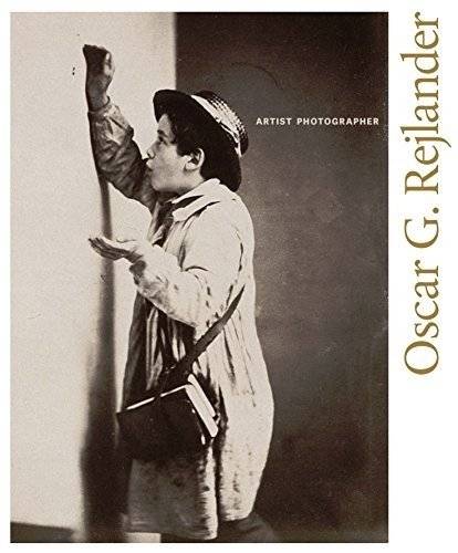 Oscar G. Rejlander: Artist Photographer | Oscar G. Rejlander: Artist Photographer