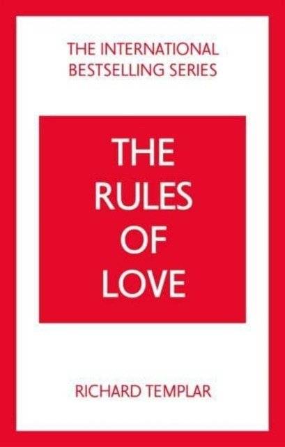 Rules of love, the: a personal code for happier, more fulfilling relationships | The Rules of Love: A Personal Code for Happier, More Fulfilling Relationships