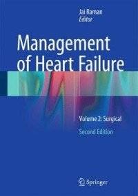 Management of Heart Failure. Volume 2: Surgical, 2nd Edition | Management of Heart Failure: Surgical, 2nd Edition