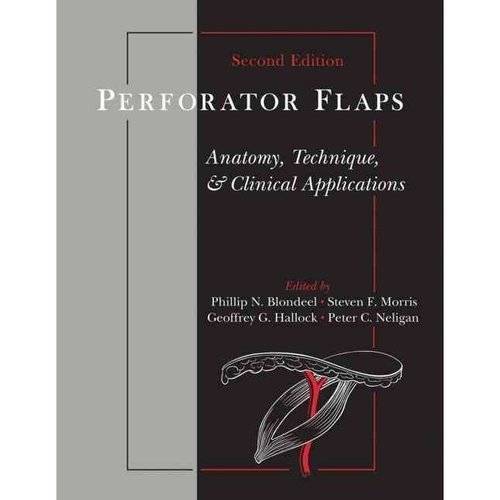 Перфораторные лоскуты: Анатомия, Техника и Клинические Применения | Perforator Flaps: Anatomy, Technique, & Clinical Applications