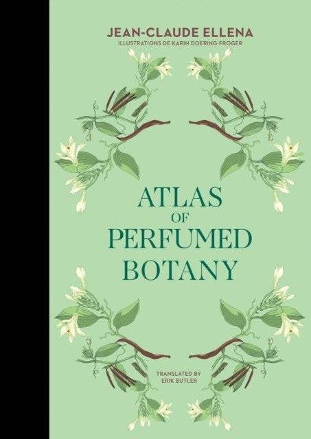 Atlas of Perfumed Botany | Atlas of Perfumed Botany