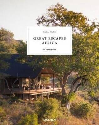 Great Escapes Africa. The Hotel Book | Great Escapes Africa: The Hotel Book